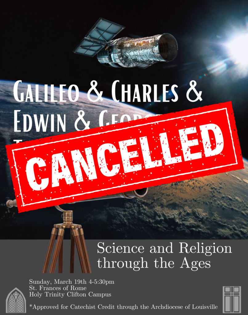 Science and Faith Event Cancelled!!